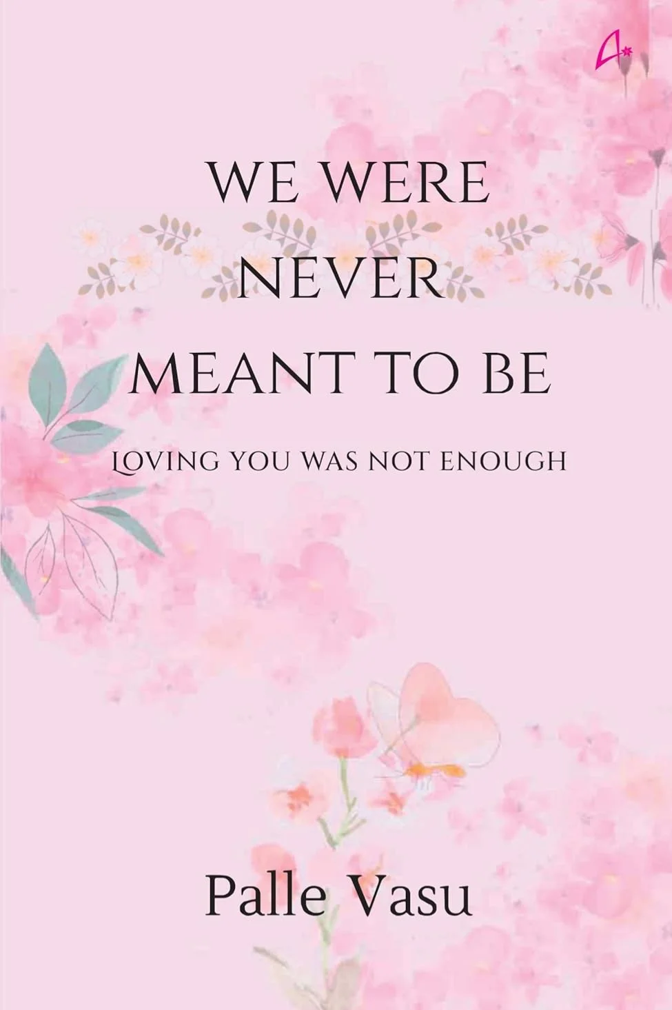 We Were Never Meant To Be